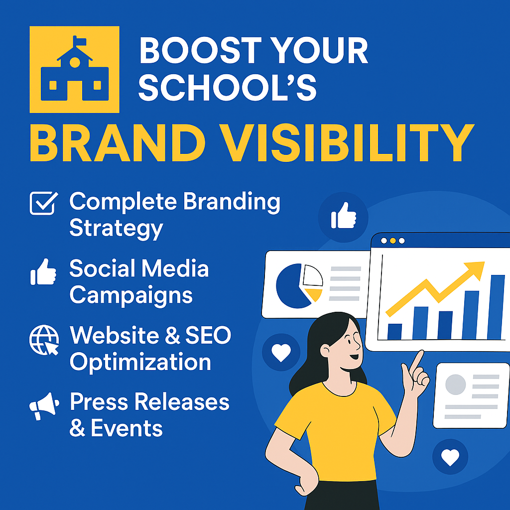 Boost Your School’s Brand Visibility – Strategic Marketing & Online Presence Growth